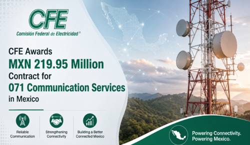 CFE Awards MXN 219.95 Million Contract for 071 Communication Services in Mexico